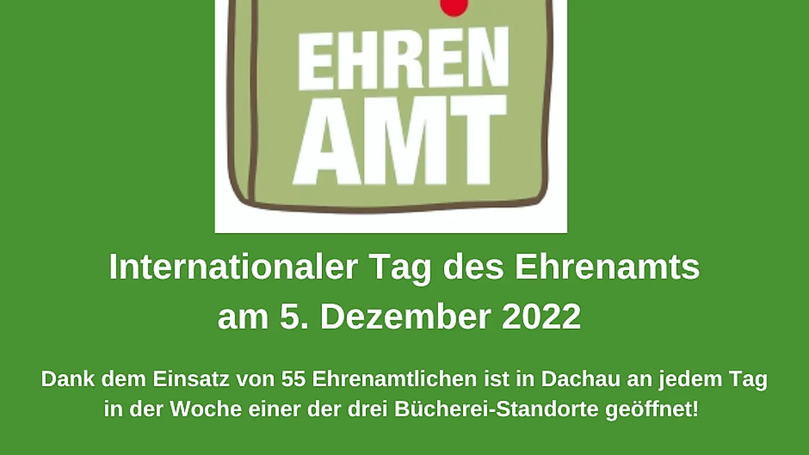 "Ehrenamt in der Stadtbücherei – Ihr Engagement = unsere Stärke" (Foto: Stadtbücherei Dachau)